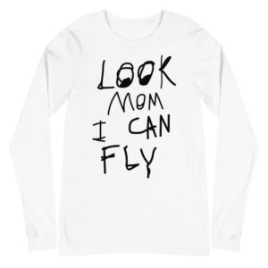 Look mom I can fly Unisex Long Sleeve Tee